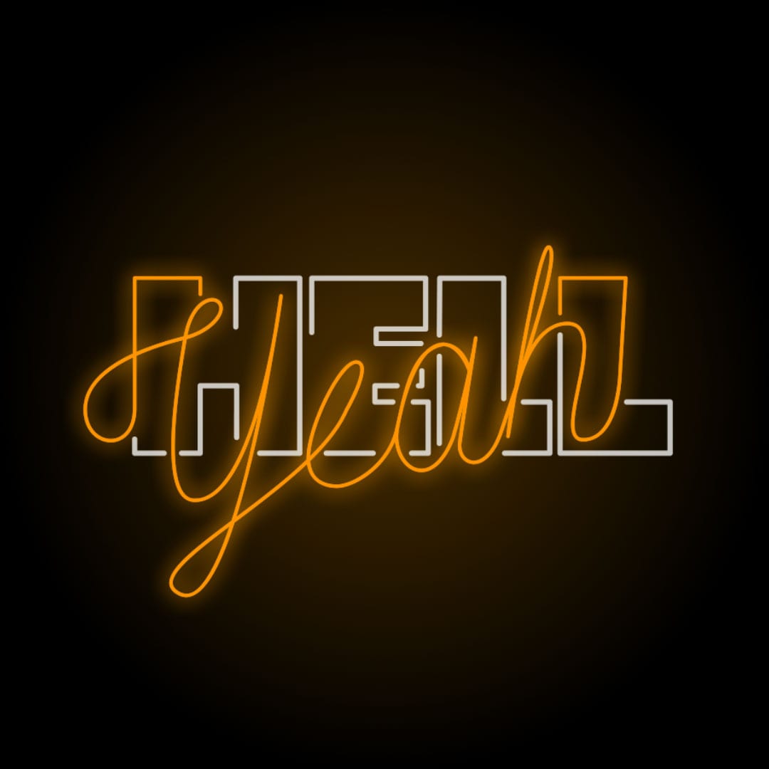 Neon sign lettering: a script Yeah glowing over outlined block letters spelling Hell